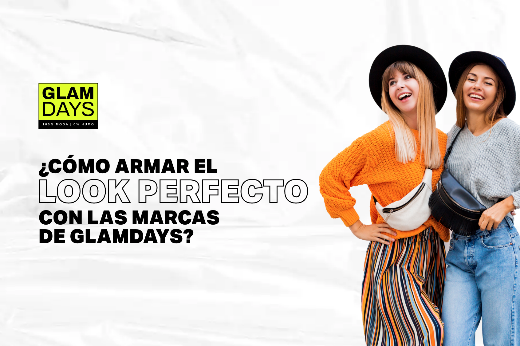 ¿Cómo armar el look perfecto con las marcas de GlamDays? GlamDays | look perfecto con las marcas de GlamDays